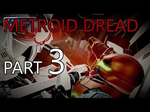 Metroid Dread - Part 3