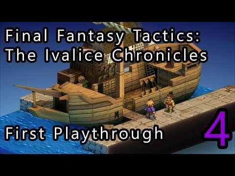 Final Fantasy Tactics: The Ivalice Chronicles - First Playthrough - Part 4