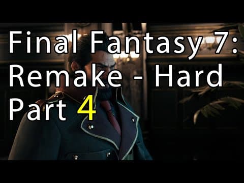 Final Fantasy 7: Remake Hard Mode Part - 4