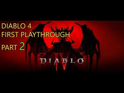 Diablo 4 - Playthrough 1 - Sorcerer - Part 2