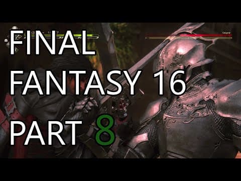 Final Fantasy 16 - First Playthrough - Part 8