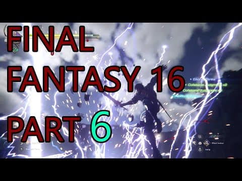 Final Fantasy 16 - First Playthrough - Part 6