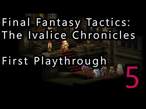 Final Fantasy Tactics: The Ivalice Chronicles - First Playthrough - Part 5