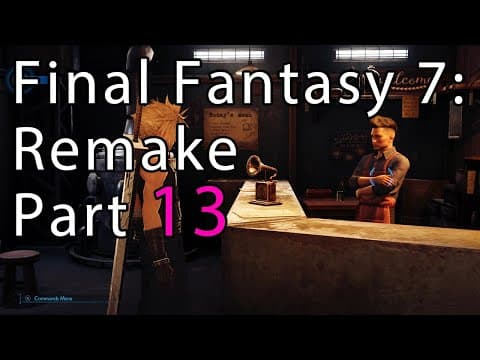 Final Fantasy 7: Remake Part - 13