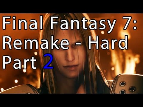 Final Fantasy 7: Remake Hard Mode Part - 2