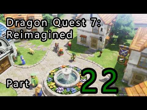 Dragon Quest 7: Reimagined Part 22-2