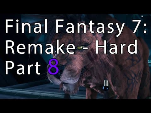 Final Fantasy 7: Remake Hard Mode Part - 8
