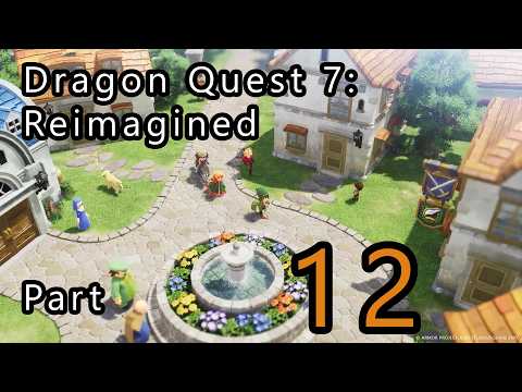 Dragon Quest 7: Reimagined Part 12