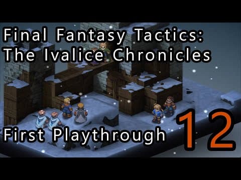 Final Fantasy Tactics: The Ivalice Chronicles - First Playthrough - Part 12
