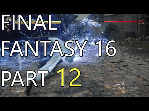 Final Fantasy 16 - First Playthrough - Part 12
