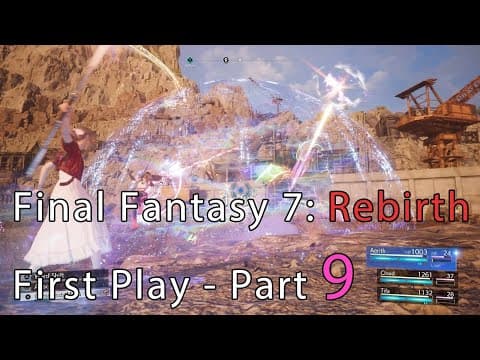 Final Fantasy 7: Rebirth First Playthrough - Part 9