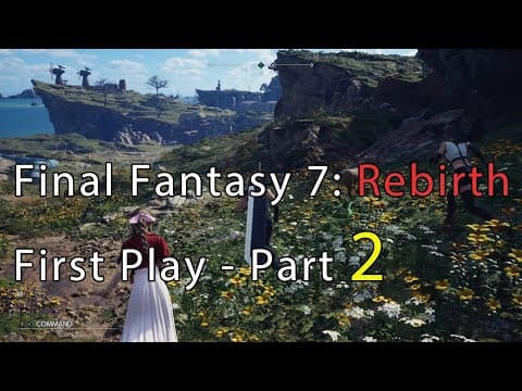 Final Fantasy 7: Rebirth First Playthrough - Part 2