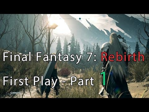 Final Fantasy 7: Rebirth First Playthrough - Part 1