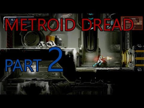 Metroid Dread - Part 2