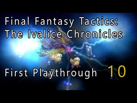 Final Fantasy Tactics: The Ivalice Chronicles - First Playthrough - Part 10