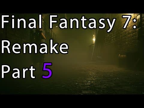 Final Fantasy 7: Remake Part - 5