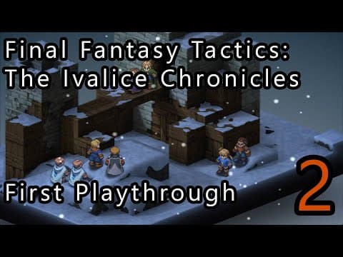 Final Fantasy Tactics: The Ivalice Chronicles - First Playthrough - Part 2