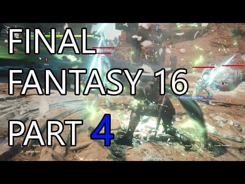 Final Fantasy 16 - First Playthrough - Part 4