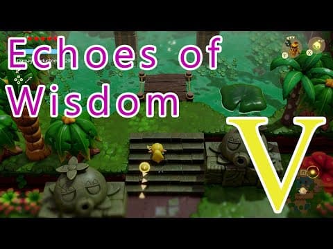 The Legend of Zelda: Echoes of Wisdom - First Playthrough - Part 5